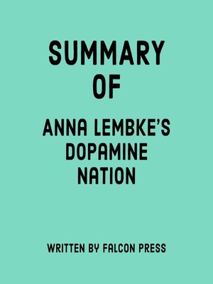 cover image of Summary of Anna Lembke's Dopamine Nation